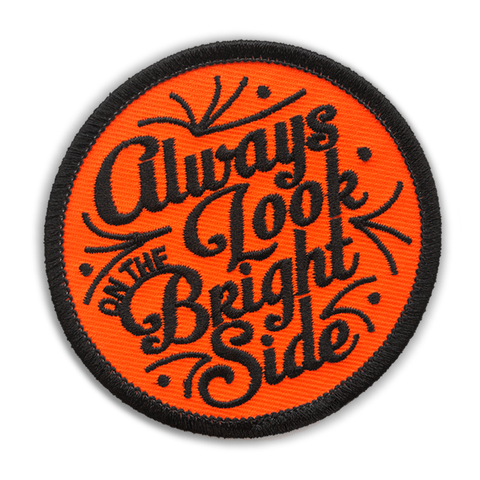 ALWAYS LOOK ON THE BRIGHT SIDE PATCH