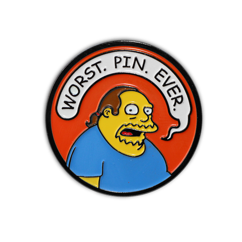 "WORST. PIN. EVER." ENAMEL PIN